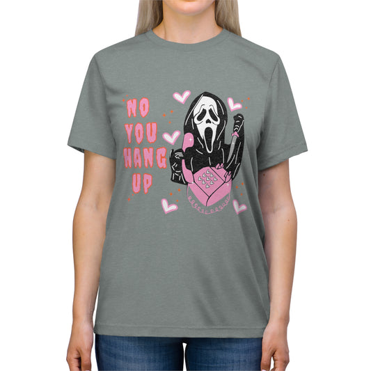 No You Hang Up Scream Unisex Triblend Tee